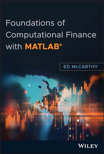 Foundations Of Computational Finance With Matlab