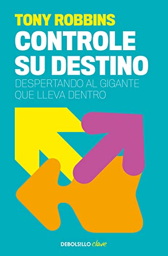 Controle Su Destino [Lingua Spagnola]: Despertando Al Gigante Que Lleva Dentro