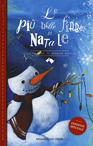 Le Più Belle Fiabe Di Natale. Ediz. A Colori