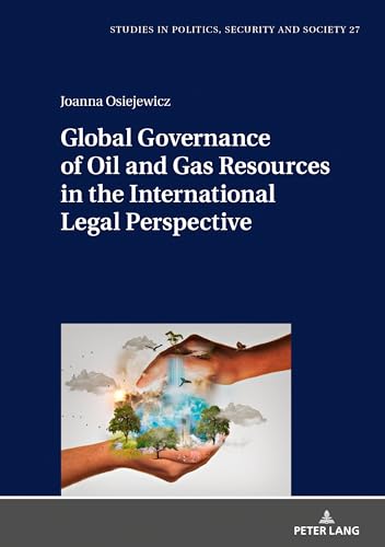 Global Governance Of Oil And Gas Resources In The International Legal Perspective: 27