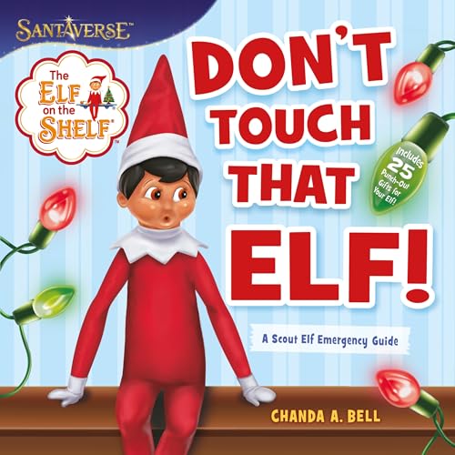 The Elf On The Shelf: Don’T Touch That Elf!