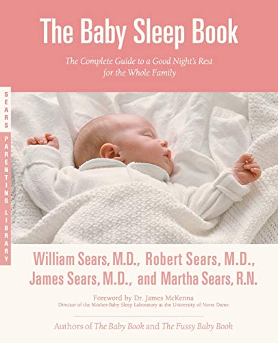 Baby Sleep Book: The Complete Guide To A Good Night'S Rest For The Whole Family