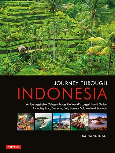 Journey Through Indonesia [Lingua Inglese]: An Unforgettable Journey From Sumatra To Papua