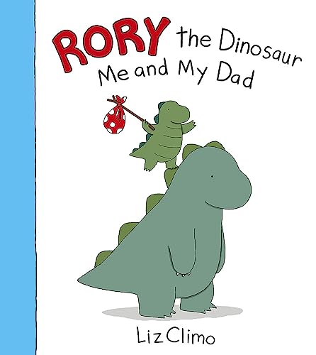 Rory The Dinosaur: Me And My Dad