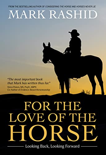 For The Love Of The Horse: Looking Back, Looking Forward