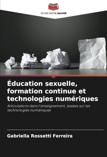 Éducation Sexuelle, Formation Continue Et Technologies Numériques: Articulations Dans L'Enseignement, Basées Sur Les Technologies Numériques