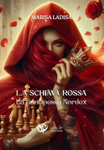 La Principessa Nordex. La Schiava Rossa