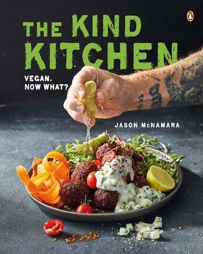Kind Kitchen,The: Vegan. Now What?