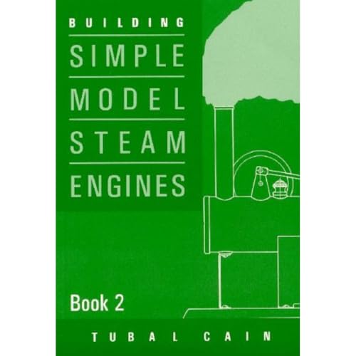 Building Simple Model Steam Engines - Book 2