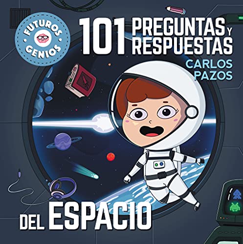 101 Preguntas Y Respuestas El Espacio / 101 Questions And Answers About Space: La Ciencia Explicada A Los Más Pequeños: 9