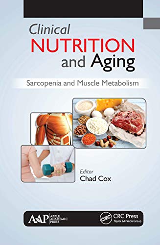Clinical Nutrition And Aging: Sarcopenia And Muscle Metabolism