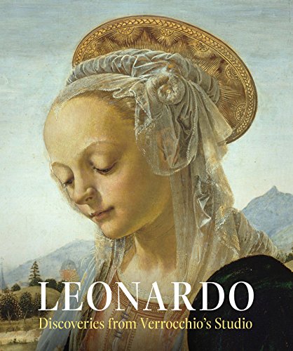 Leonardo: Discoveries From Verrocchio'S Studio: Early Paintings And New Attributions