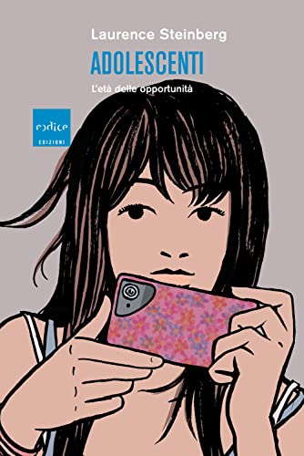 Adolescenti. L'Età Delle Opportunità