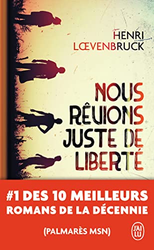 Nous Rêvions Juste De Liberté: Thriller