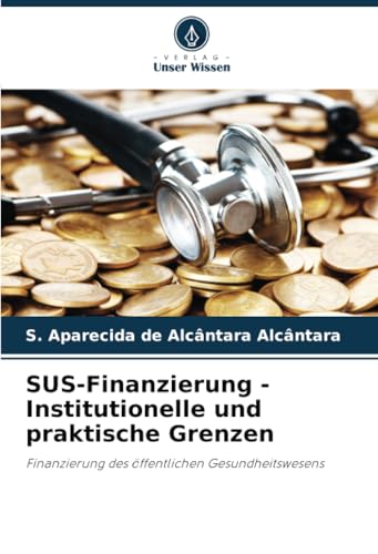 Sus-Finanzierung - Institutionelle Und Praktische Grenzen: Finanzierung Des Öffentlichen Gesundheitswesens
