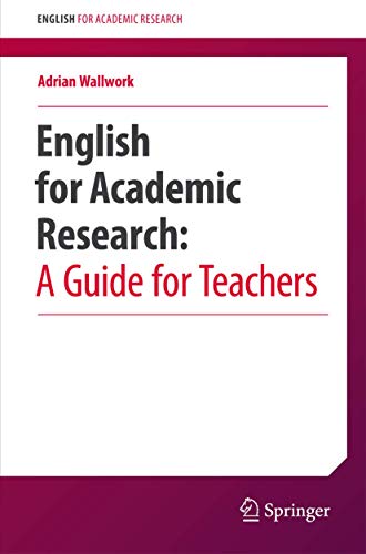English For Academic Research: A Guide For Teachers [Lingua Inglese]