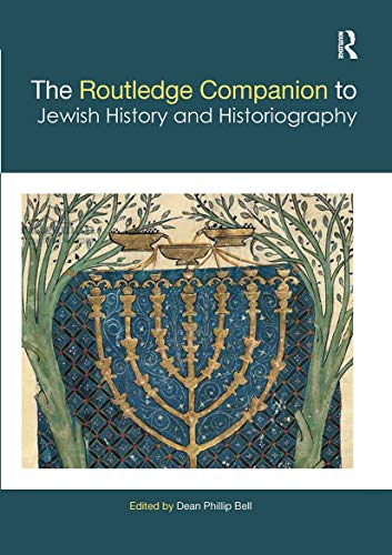 The Routledge Companion To Jewish History And Historiography