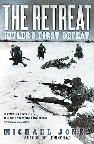 The Retreat: Hitler'S First Defeat
