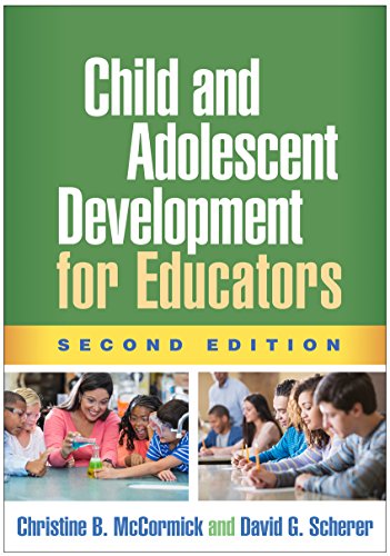 Child And Adolescent Development For Educators, Second Edition