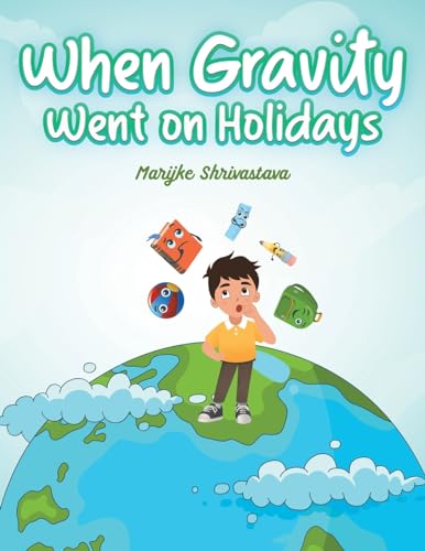 When Gravity Went On Holidays