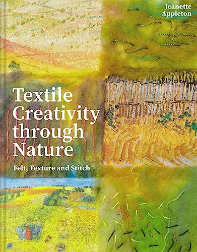 Textile Creativity Through Nature: Felt, Texture, And Stitch