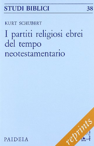 I Partiti Religiosi Ebrei Del Tempo Neotestamentario