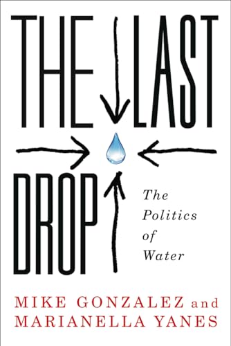 The Last Drop: The Politics Of Water