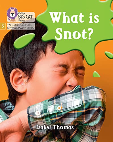 What Is Snot?: Phase 5 Set 3