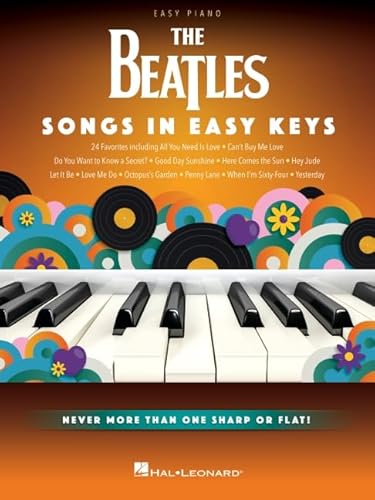 The Beatles - Songs In Easy Keys Book: Songs In Easy Keys; Easy Piano Songbook With 24 Favorites