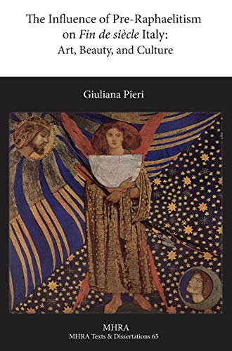 The Influence Of Pre-Raphaelitism On Fin-De-Siècle Italy: Art, Beauty, And Culture