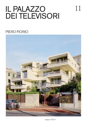 Il Palazzo Dei Televisori. Piero Fiorio
