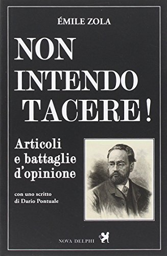 Non Intendo Tacere! Articoli E Battaglie D'Opinione
