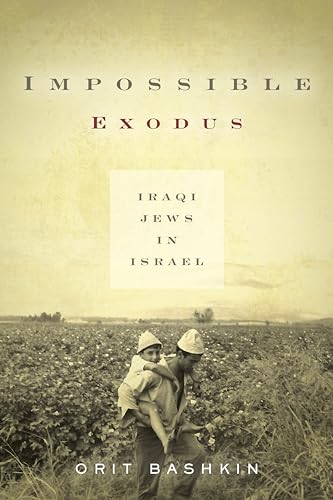 Impossible Exodus: Iraqi Jews In Israel