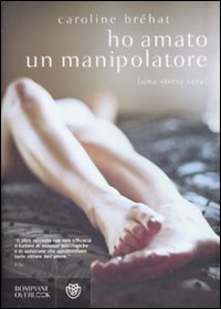 Ho Amato Un Manipolatore