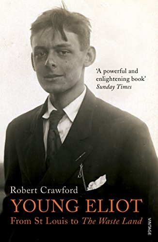 Young Eliot: From St Louis To The Waste Land
