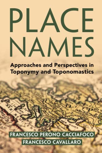 Place Names: Approaches And Perspectives In Toponymy And Toponomastics