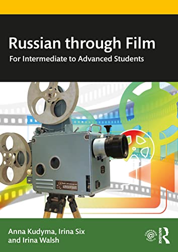 Russian Through Film: For Intermediate To Advanced Students