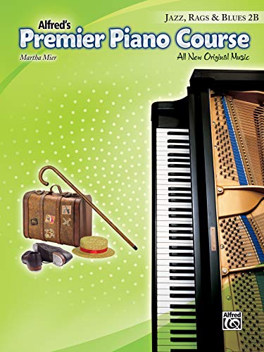 Alfred'S Premier Piano Course: All New Original Music Jazz Rags & Blues 2B