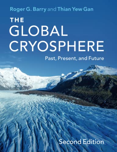 The Global Cryosphere: Past, Present, And Future