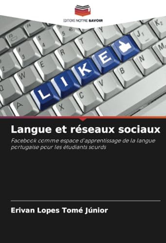 Langue Et Réseaux Sociaux: Facebook Comme Espace D'Apprentissage De La Langue Portugaise Pour Les Étudiants Sourds