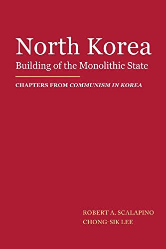 North Korea: Building Of The Monolithic State