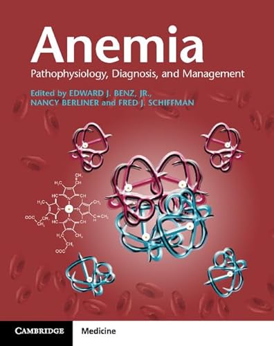 Anemia Paperback With Online Resource: Pathophysiology, Diagnosis, And Management