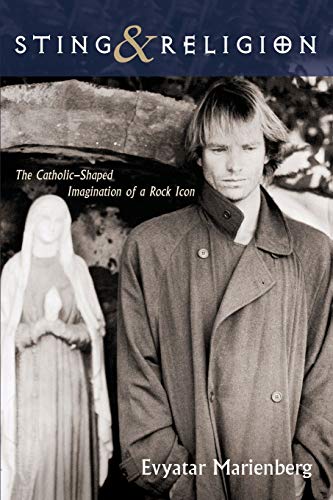 Sting And Religion: The Catholic-Shaped Imagination Of A Rock Icon