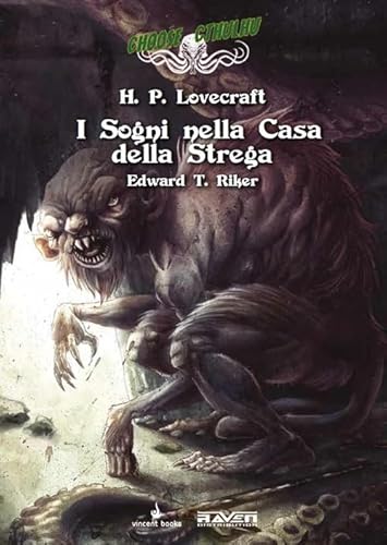 I Sogni Nella Casa Della Strega. Choose Cthulhu. Libro Game (Vol. 6)