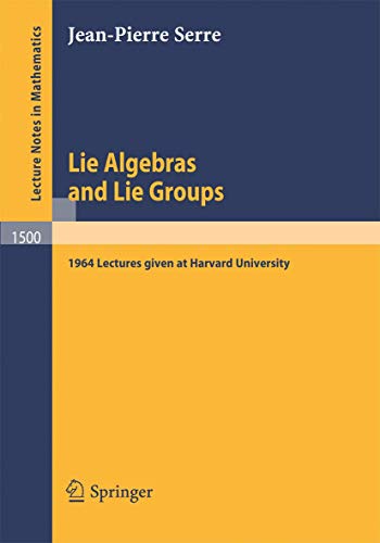 Lie Algebras And Lie Groups: 1964 Lectures Given At Harvard University: 1500