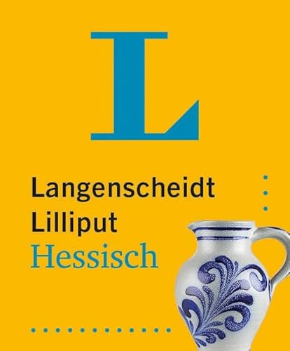 Langenscheidt Lilliput Hessisch: Hochdeutsch-Hessisch / Hessisch-Hochdeutsch