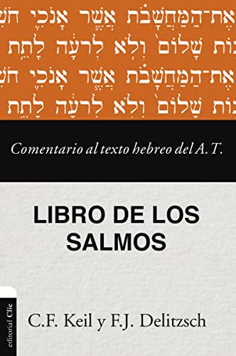 Los Salmos: Comentario Al Texto Hebreo Del Antiguo Testamento