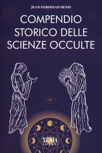 Compendio Storico Delle Scienze Occulte