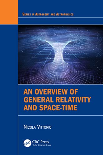 An Overview Of General Relativity And Space-Time