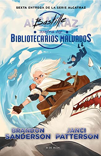 Bastille Contra Los Bibliotecarios Malvados/ Bastille Vs. The Evil Librarians: 6